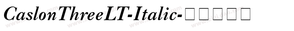 CaslonThreeLT-Italic字体转换