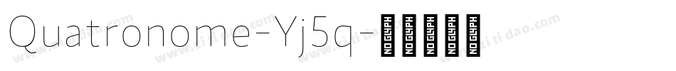 Quatronome-Yj5q字体转换