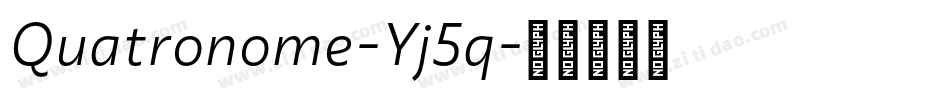 Quatronome-Yj5q字体转换