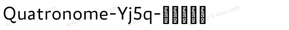 Quatronome-Yj5q字体转换
