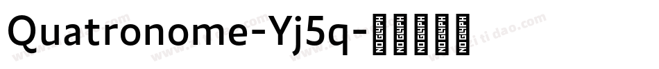 Quatronome-Yj5q字体转换