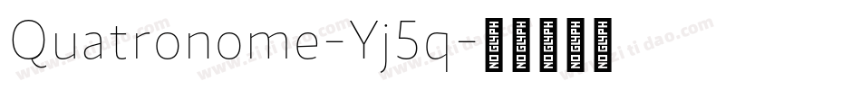 Quatronome-Yj5q字体转换