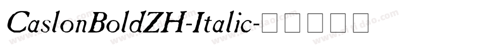 CaslonBoldZH-Italic字体转换