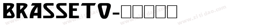 BRASSETO字体转换
