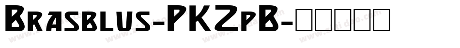 Brasblus-PKZpB字体转换