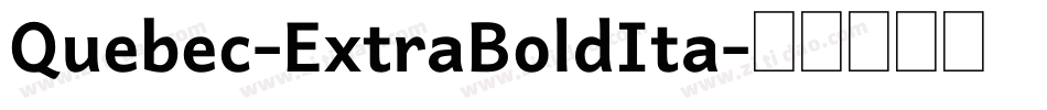Quebec-ExtraBoldIta字体转换