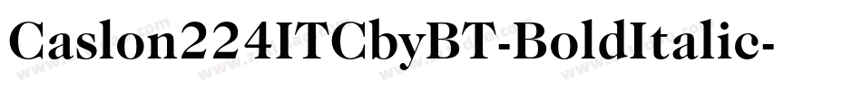 Caslon224ITCbyBT-BoldItalic字体转换