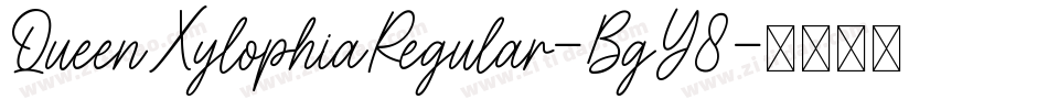 QueenXylophiaRegular-BgY8字体转换