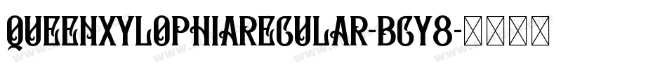 QueenXylophiaRegular-BgY8字体转换