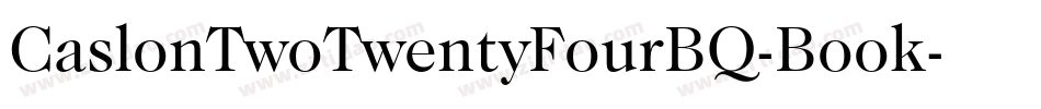 CaslonTwoTwentyFourBQ-Book字体转换