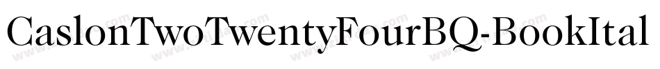 CaslonTwoTwentyFourBQ-BookItalic字体转换