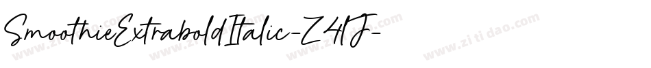 SmoothieExtraboldItalic-Z4lJ字体转换