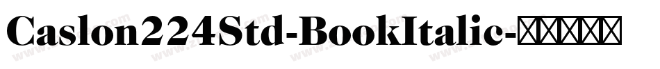 Caslon224Std-BookItalic字体转换