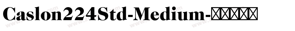 Caslon224Std-Medium字体转换