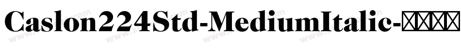 Caslon224Std-MediumItalic字体转换