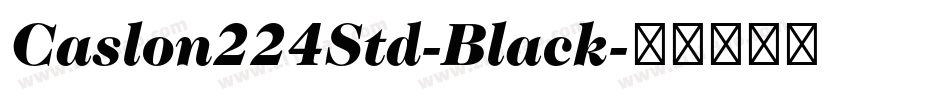 Caslon224Std-Black字体转换