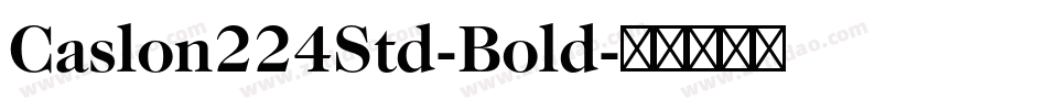 Caslon224Std-Bold字体转换