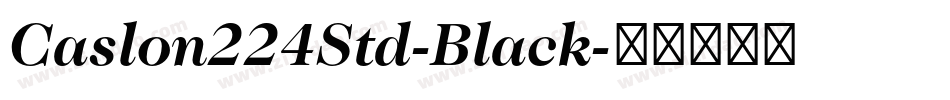 Caslon224Std-Black字体转换