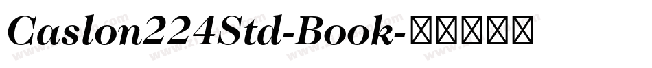 Caslon224Std-Book字体转换
