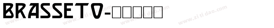 BRASSETO字体转换