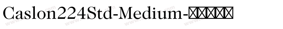 Caslon224Std-Medium字体转换