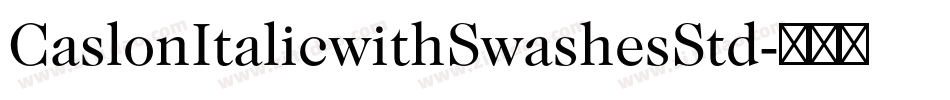 CaslonItalicwithSwashesStd字体转换