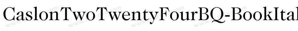 CaslonTwoTwentyFourBQ-BookItalic字体转换