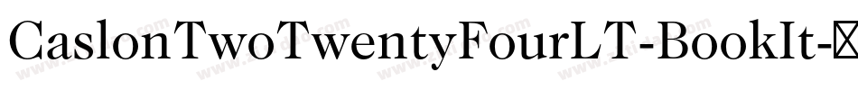 CaslonTwoTwentyFourLT-BookIt字体转换