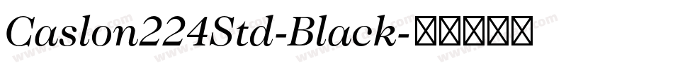Caslon224Std-Black字体转换