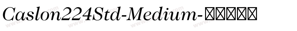 Caslon224Std-Medium字体转换