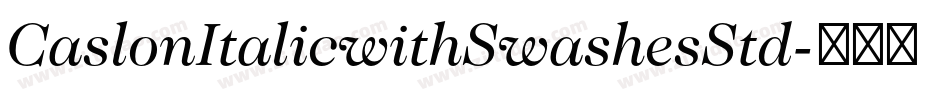 CaslonItalicwithSwashesStd字体转换