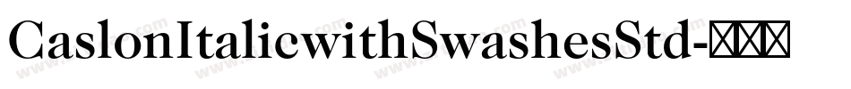 CaslonItalicwithSwashesStd字体转换