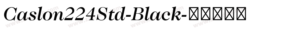 Caslon224Std-Black字体转换