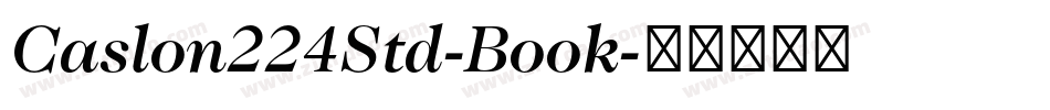 Caslon224Std-Book字体转换