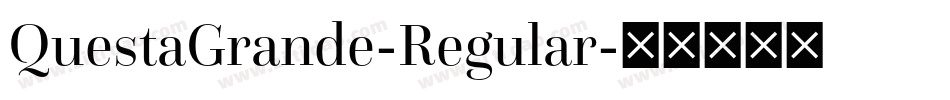 QuestaGrande-Regular字体转换