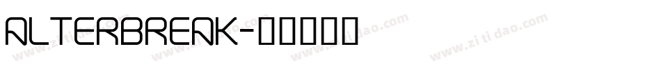 ALTERBREAK字体转换