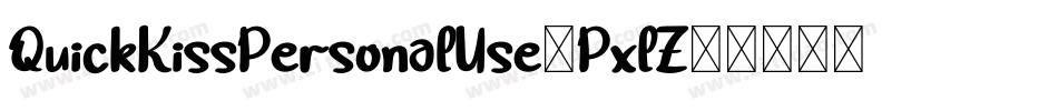 QuickKissPersonalUse-PxlZ字体转换