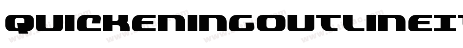QuickeningOutlineItalic-6VYq字体转换