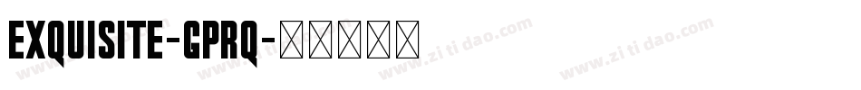 Exquisite-Gprq字体转换
