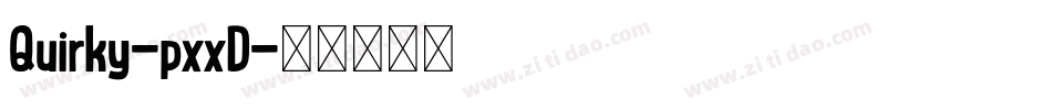 Quirky-pxxD字体转换