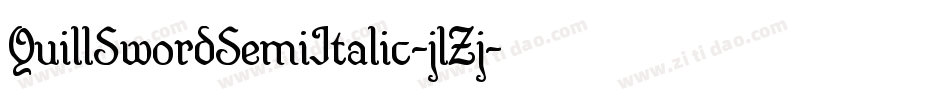 QuillSwordSemiItalic-jlZj字体转换 QuillSwordSemiItalic-jlZj字体转换