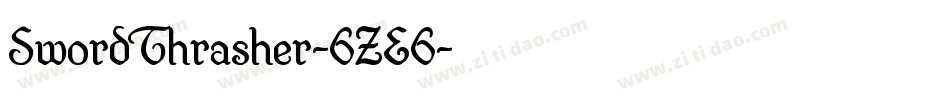 SwordThrasher-6ZE6字体转换