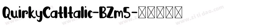 QuirkyCatItalic-BZm5字体转换