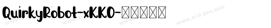 QuirkyRobot-xKKO字体转换