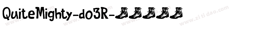 QuiteMighty-do3R字体转换 QuiteMighty-do3R字体转换