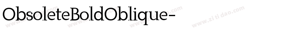 ObsoleteBoldOblique字体转换