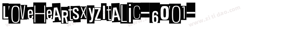 LoveheartsXyzItalic-6Oo1字体转换 LoveheartsXyzItalic-6Oo1字体转换