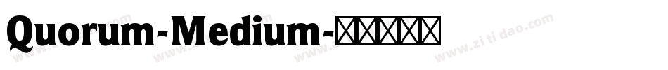 Quorum-Medium字体转换
