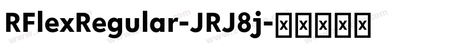 RFlexRegular-JRJ8j字体转换