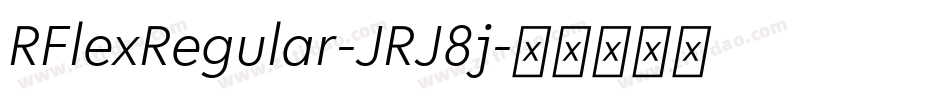 RFlexRegular-JRJ8j字体转换